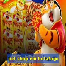 pet shop em botafogo